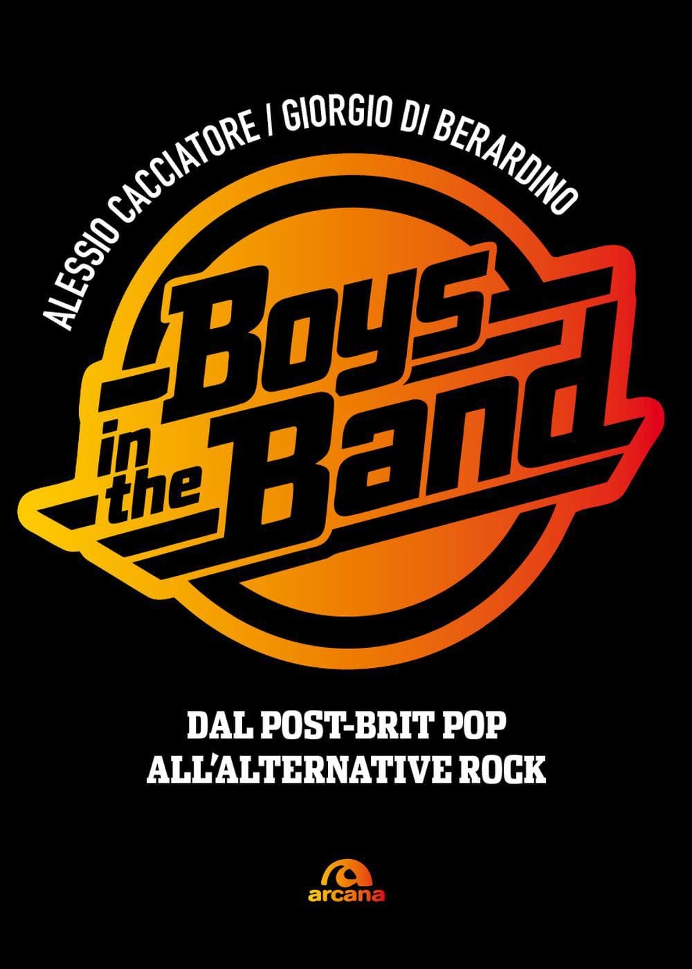 Copertina di Boys in the Band, libro di Alessio Cacciatore e Giorgio Di Berardino